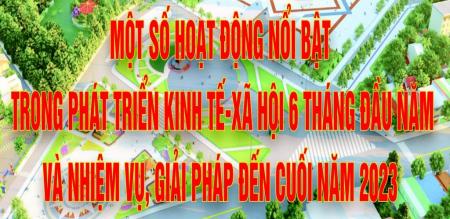 Một số hoạt động nổi bật trong phát triển KT-XH 6 tháng đầu năm và nhiệm vụ, giải pháp đến cuối năm 2023; Một số hoạt động nổi bật của HĐND phường An Hòa 06 tháng đầu năm, phương hướng, nhiệm vụ 06 tháng cuối năm 2023.